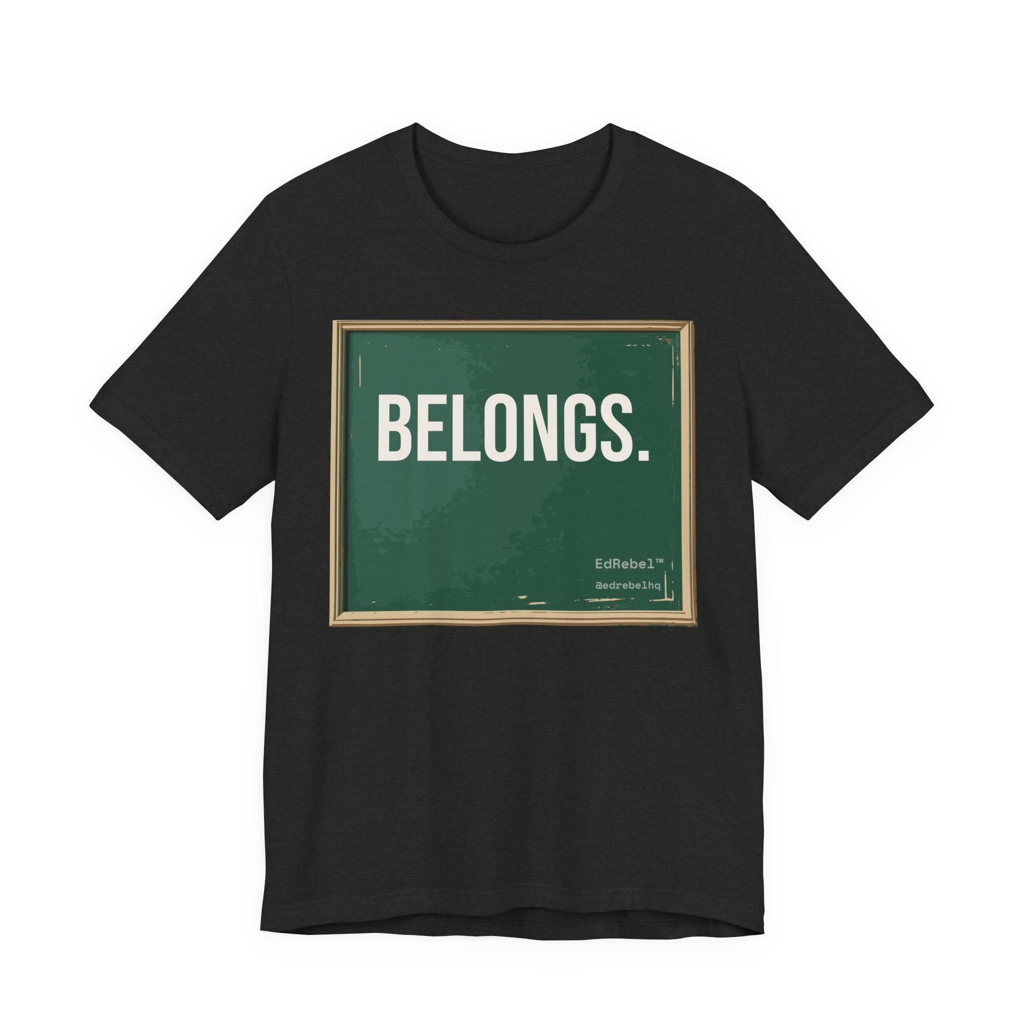 Belongs. Teacher T-Shirt | Educator Gift Tee | Chalkboard Classroom Graphic | Neo-Vintage Teacher Appreciation Gift